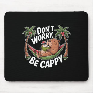 Dont Worry Be Cappy Mouse Pad