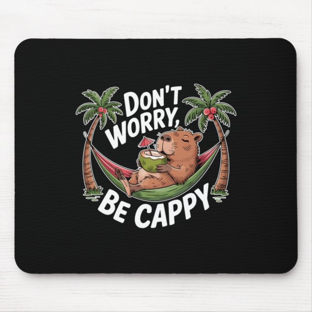 Dont Worry Be Cappy Mouse Pad (Front)