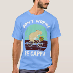 Dont Worry Be Cappy T-Shirt