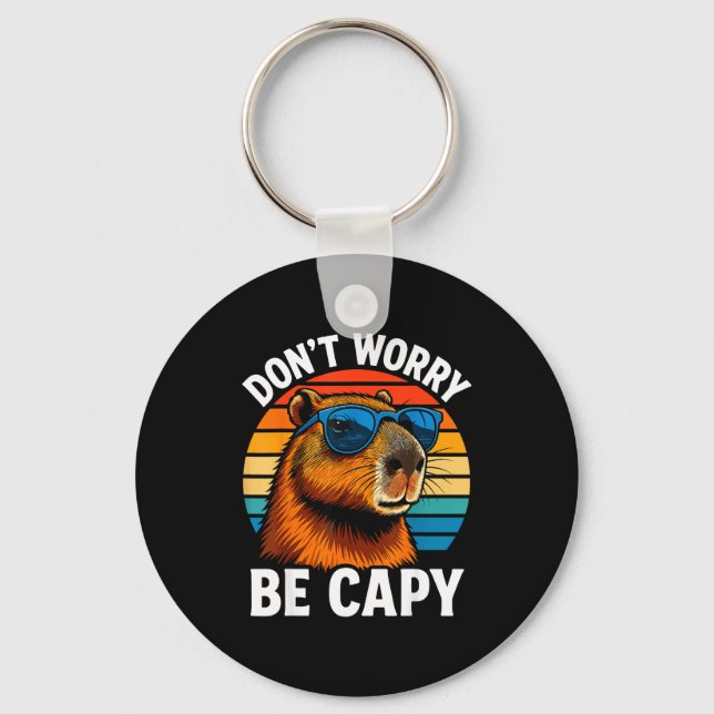Dont Worry Be Capy Capybara  Key Ring (Front)