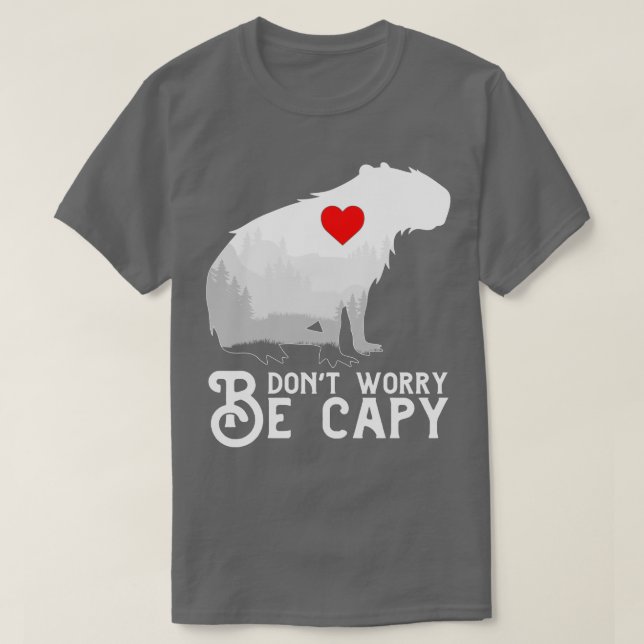 Dont Worry Be Capy Capybara T-Shirt (Design Front)