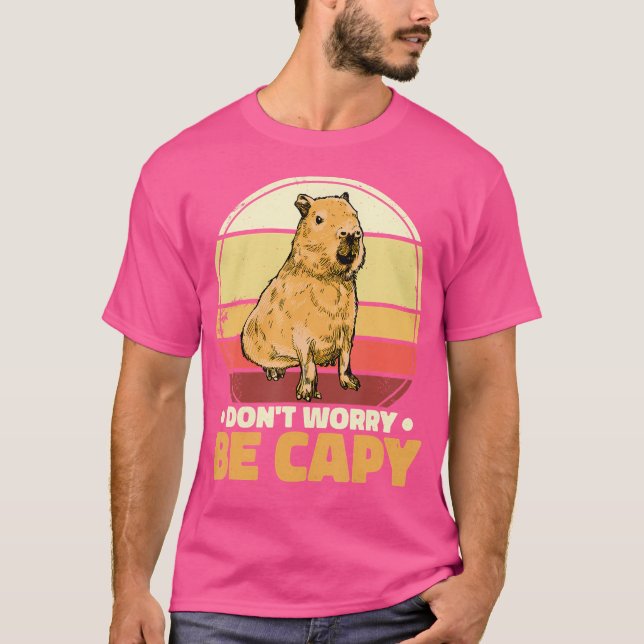 Don'T Worry Be Capy Capybara T-Shirt (Front)