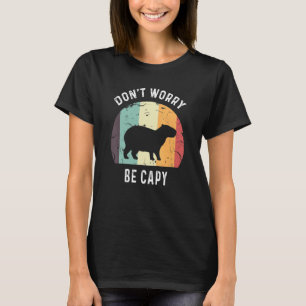 Don't Worry Be Capy Cute Happy Zen Capybara T-Shirt