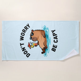 Don't Worry Be Capy Funny Capybara Pun Beach Towel