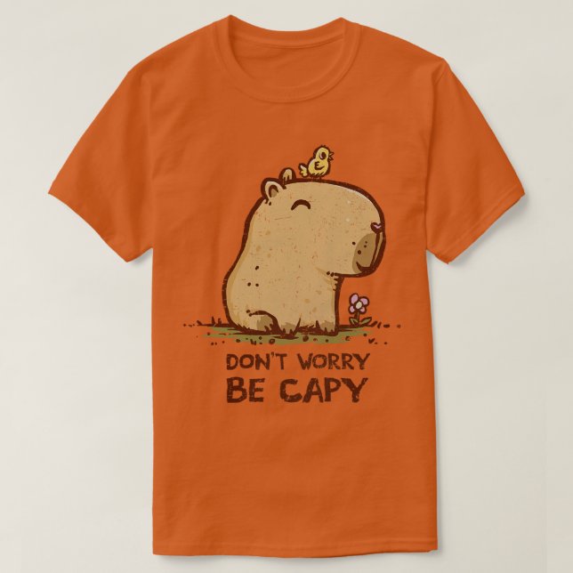 Dont Worry Be Capy T-Shirt (Design Front)