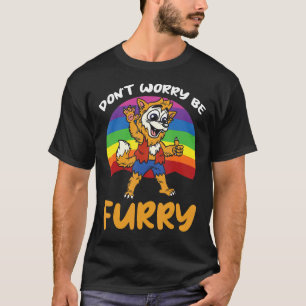 Don't worry be furry Cosplay Convention T-Shirt