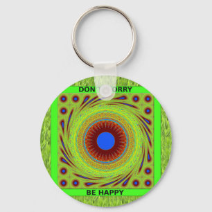Don't Worry Be Happy Art Print Key Ring