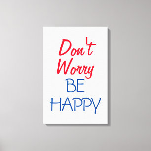 Don't Worry Be Happy Canvas Print