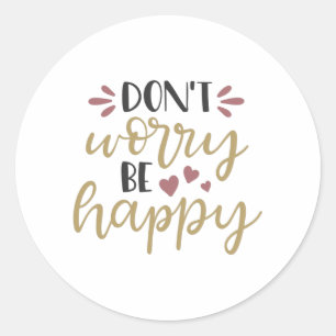 Don't worry be happy classic round sticker