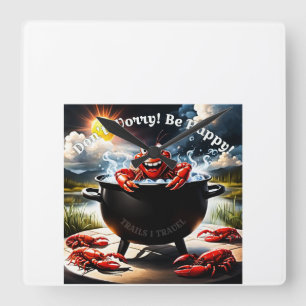 Don't Worry, Be Happy Crawfish Square Wall Clock