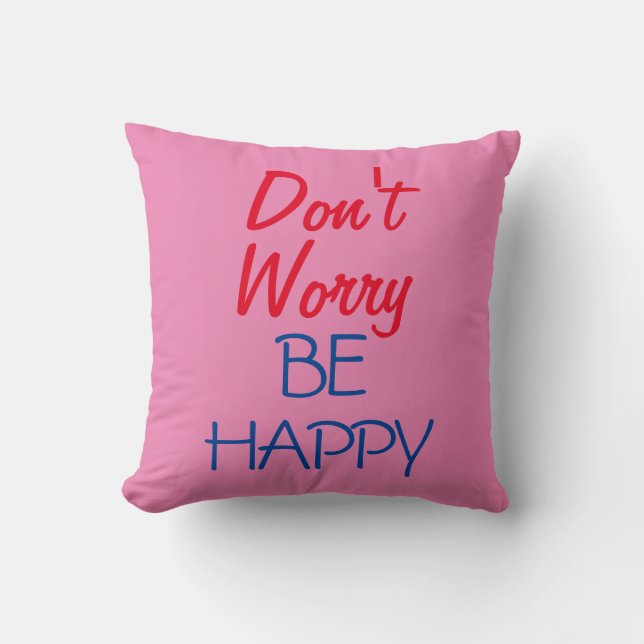 Don't Worry Be Happy Cushion (Front)