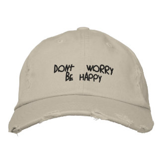 dont' worry be happy embroidered hat