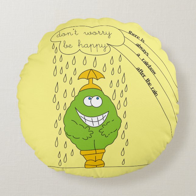 Don't Worry Be Happy Funny Creature in Rain Round Cushion (Front)