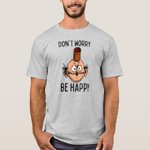 Don't Worry, Be Happy Hooligan T-Shirt