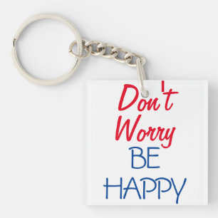 Don't Worry Be Happy Key Ring