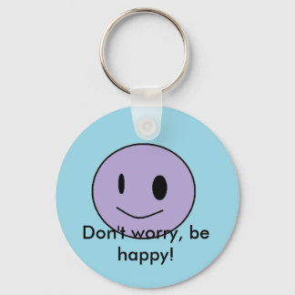 Don't worry, be happy! key ring