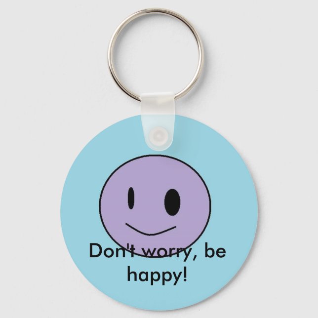 Don't worry, be happy! key ring (Front)