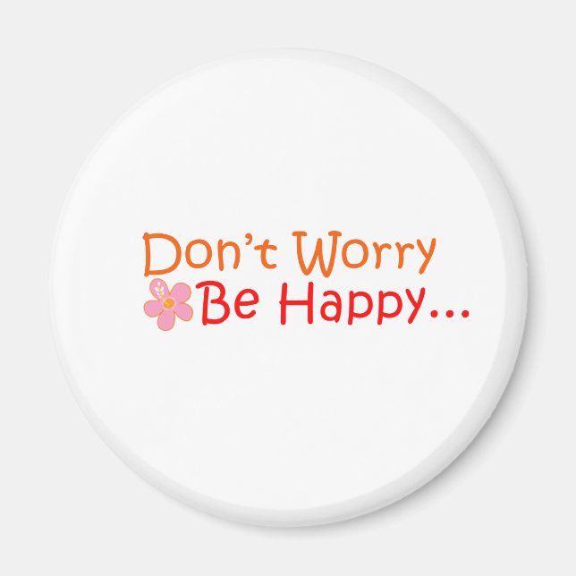 Don't Worry, Be Happy magnet (Front)