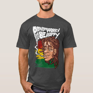 Dont Worry Be Happy  T-Shirt