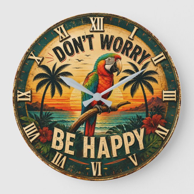 Don't Worry Be Happy Tropical Parrot  Large Clock (Front)