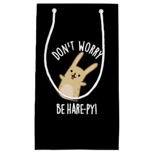 Don't Worry Be Hare-py Funny Rabbit Pun Dark BG Small Gift Bag