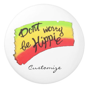 Don't Worry Be Hippie Thunder_Cove Ceramic Knob