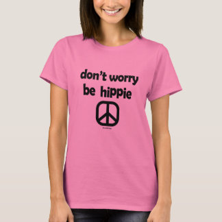 Don't Worry Be Hippie Tie Dye Tee Pink