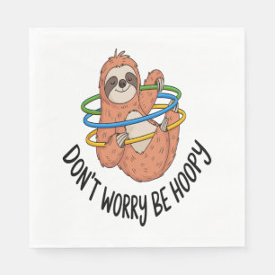 Don't Worry Be Hoopy Sloth Napkin