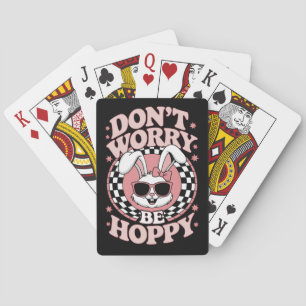 Don't Worry Be Hoppy Easter Bunny Rabbit Playing Cards