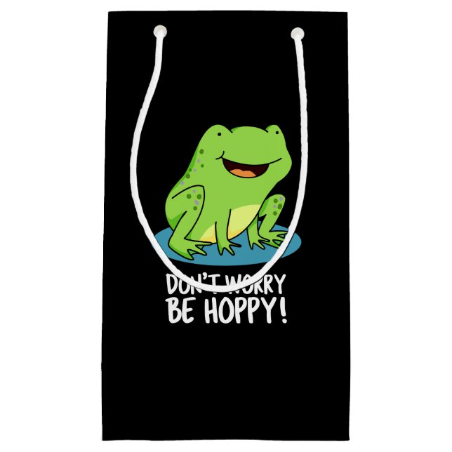 Don't Worry Be Hoppy Funny Happy Frog Pun Dark BG Small Gift Bag (Front)