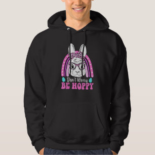 Don't Worry Be Hoppy Rainbow Cute Bunny Egg Happy Hoodie