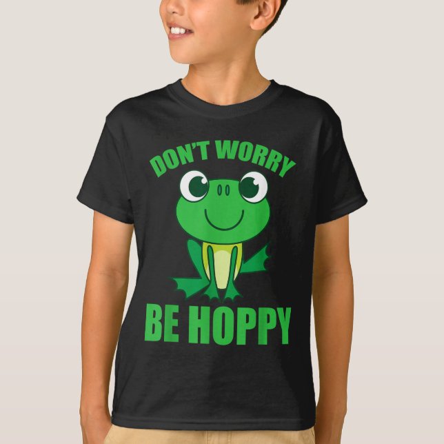 Dont Worry Be Hoppy Shirt _ Cute Crazy Frog (Front)