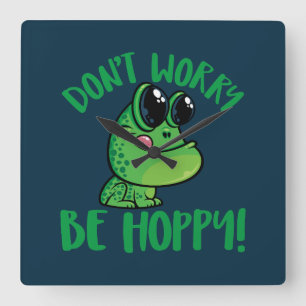 Don't Worry Be Hoppy Smiling Cartoon Frog Square Wall Clock