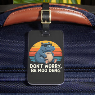 Don't Worry Be Moo Deng Baby Pygmy Hippo Retro Luggage Tag