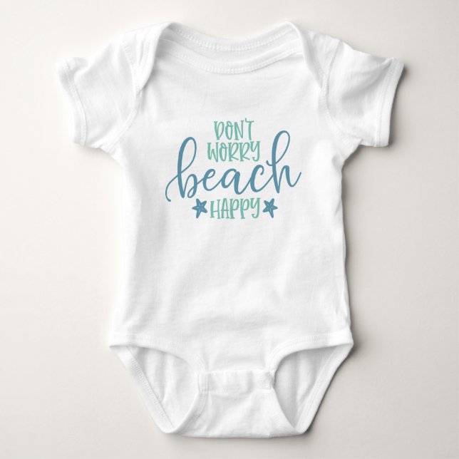 Don't Worry Beach Happy Funny Baby Bodysuit (Front)
