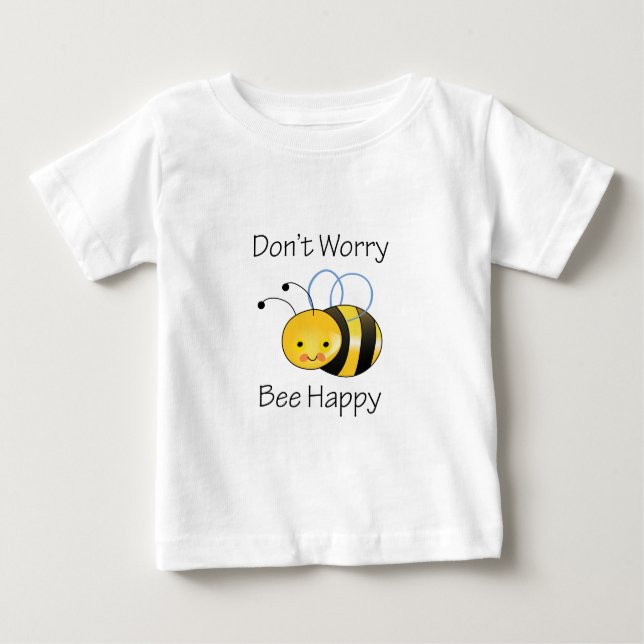 DONT WORRY BEE HAPPY BABY T-Shirt (Front)