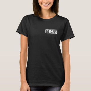 Don't Worry Bee Happy _--- Premium T-Shirt