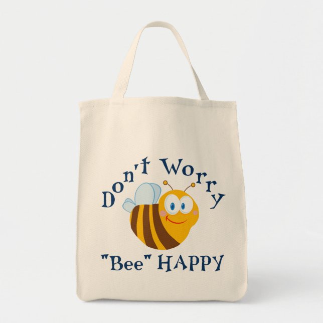 Don't worry "Bee" Happy Reusable Tote Bag (Front)