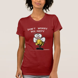Don't Worry Bee Happy T-Shirt