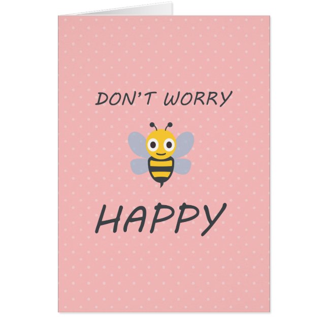 Don't worry bee happy with bee emoji (Front)