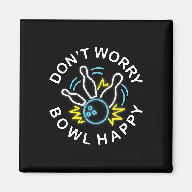 Don't Worry Bowling Shirts  Magnet (Front)
