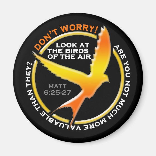 Don't Worry Christian Bird Bible Verse Religious Magnet (Front)