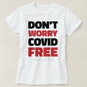 Don't Worry Covid Free Funny Text & Name Red Black T-Shirt