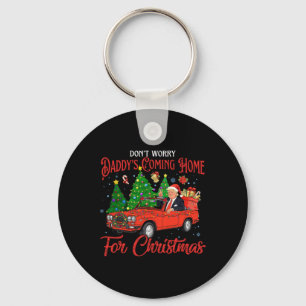 Don't Worry Daddys Coming Home For Christmas Trump Key Ring