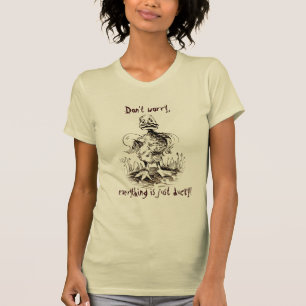 Don't worry, everything is just ducky! Tee Shirt