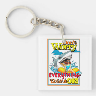 DON'T WORRY EVERYTHINK WILL BE OK! SHARK AND GIRL KEY RING