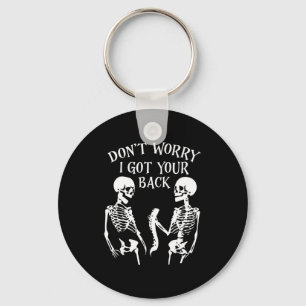 Dont Worry I Got Your Back _1  Key Ring