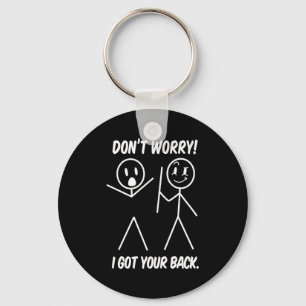 Dont Worry I Got Your Back Funny Stick People Quot Key Ring