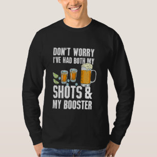 Don't Worry I Had Both My Shots Tequila Beer Men T-Shirt