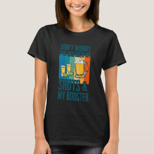 Don't Worry I Had Both My Shots Tequila Beer Men T-Shirt